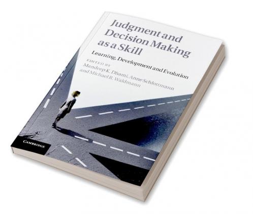 Judgment and Decision Making as a Skill