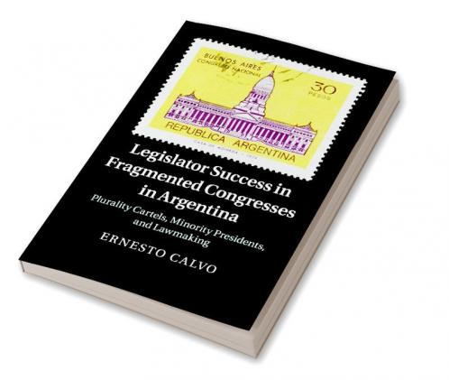 Legislator Success in Fragmented Congresses in Argentina