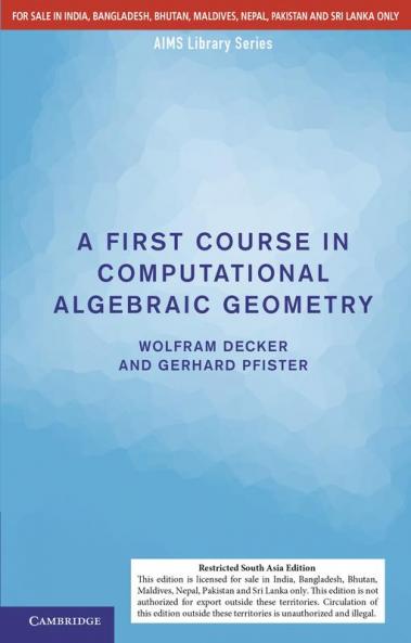 A First Course in Computational Algebraic Geometry