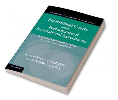 International Courts and the Performance of International Agreements