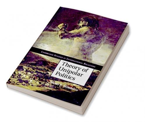 Theory of Unipolar Politics