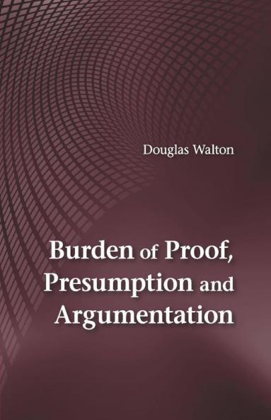Burden of Proof Presumption and Argumentation
