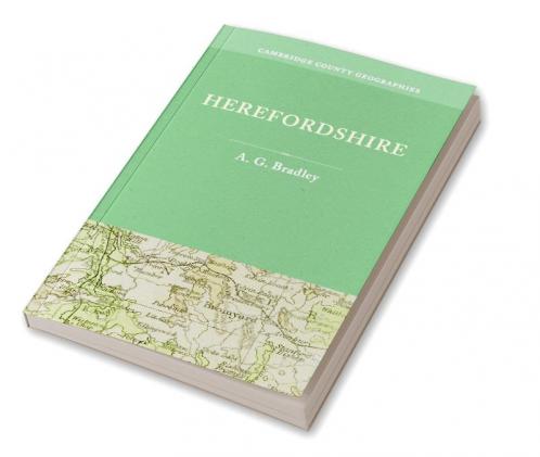 Herefordshire. by A.G. Bradley