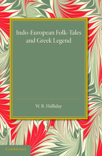 Indo-European Folk-Tales and Greek Legend
