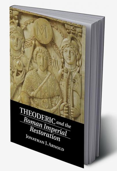 Theoderic and the Roman Imperial Restoration