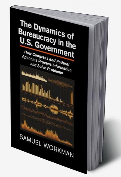 The Dynamics of Bureaucracy in the U.S. Government