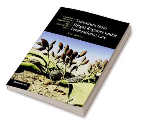 Transition from Illegal Regimes Under International Law