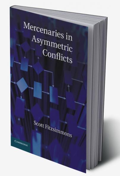 Mercenaries in Asymmetric Conflicts