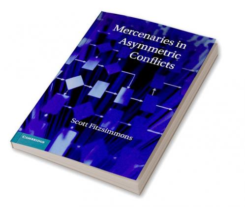Mercenaries in Asymmetric Conflicts