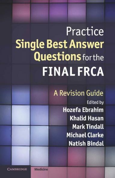 Practice Single Best Answer Questions for the Final FRCA