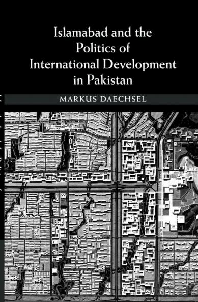 Islamabad and the Politics of International Development in Pakistan