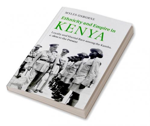 Ethnicity and Empire in Kenya