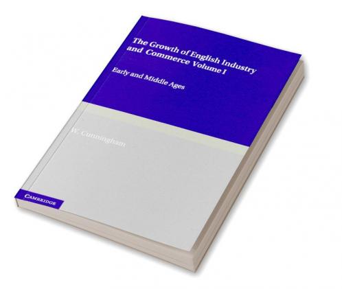 The Growth of English Industry and Commerce