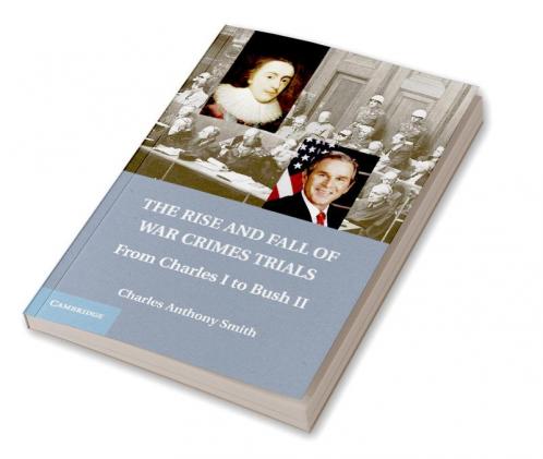 The Rise and Fall of War Crimes Trials