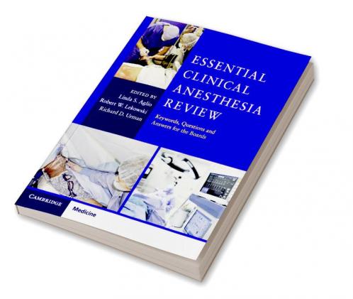 Essential Clinical Anesthesia Review