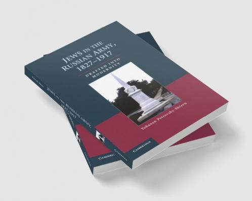 Jews in the Russian Army 1827 1917