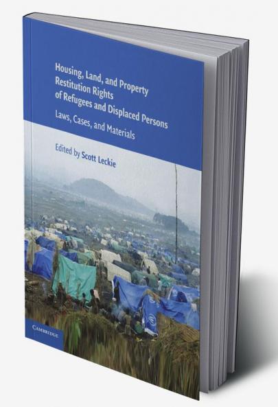 Housing and Property Restitution Rights of Refugees and Displaced             Persons