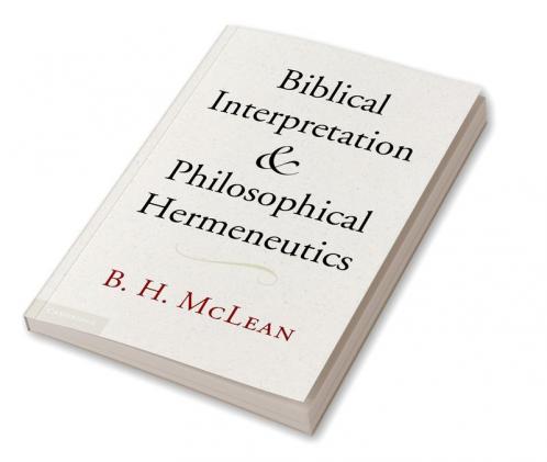 Biblical Interpretation and Philosophical Hermeneutics