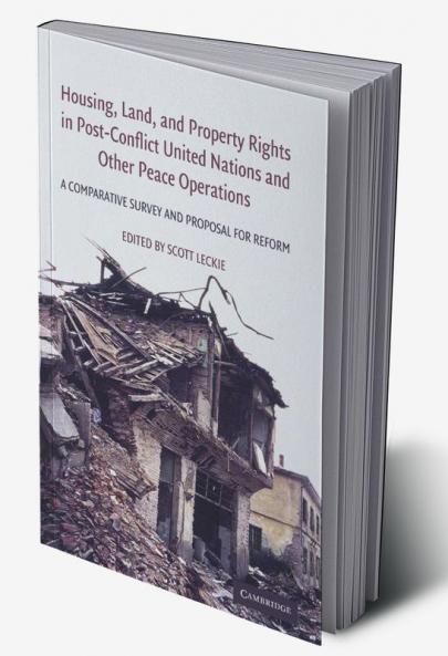 Housing Land and Property Rights in Post-Conflict United Nations and Other Peace Operations