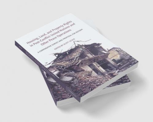 Housing Land and Property Rights in Post-Conflict United Nations and Other Peace Operations