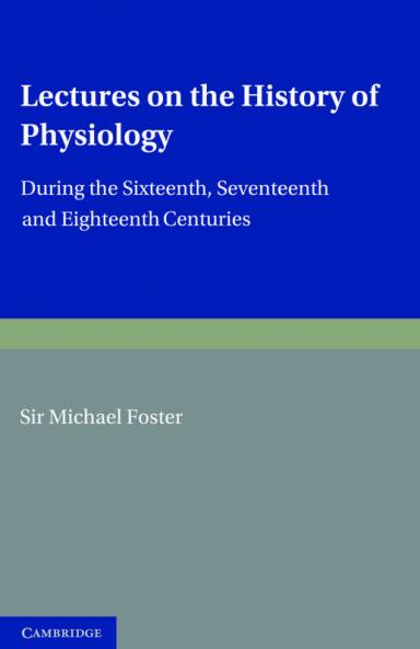 Lectures on the History of Physiology