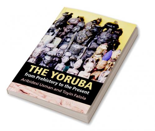 The Yoruba from Prehistory to the Present