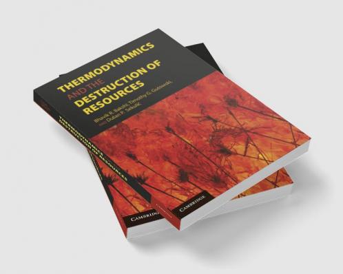Thermodynamics and the Destruction of             Resources