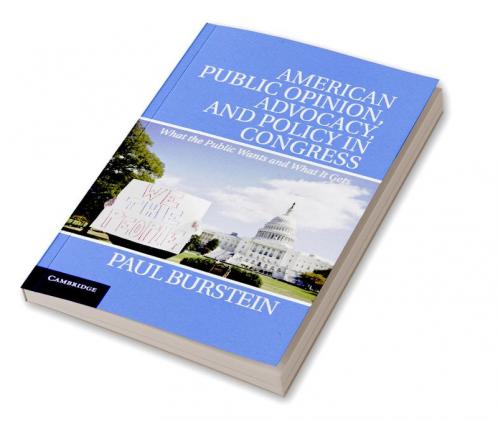 American Public Opinion Advocacy and Policy in Congress