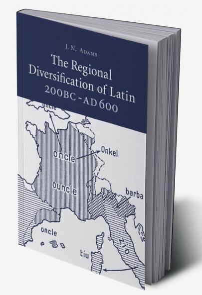 The Regional Diversification of Latin 200 BC - Ad 600