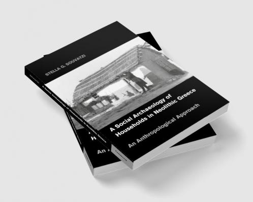 A Social Archaeology of Households in Neolithic             Greece
