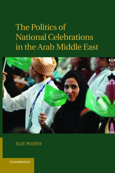 The Politics of National Celebrations in the Arab Middle East