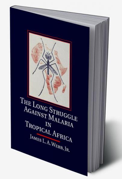 The Long Struggle against Malaria in Tropical Africa