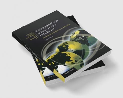 'Armed Attack' and Article 51 of the Un Charter