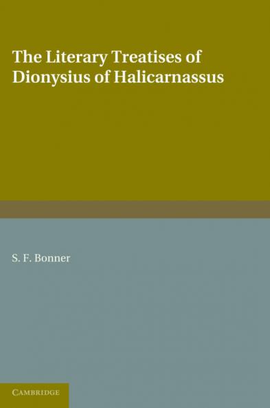 The Literary Treatises of Dionysius of Halicarnassus