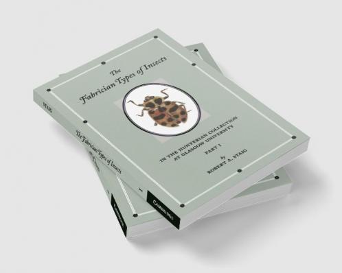 The Fabrician Types of Insects in the Hunterian Collection at Glasgow University