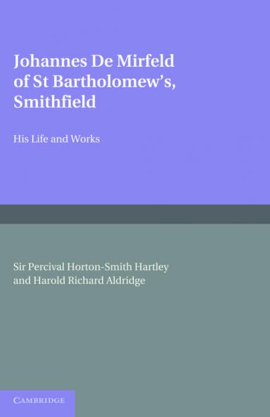 Johannes de Mirfeld of St Bartholomew's Smithfield
