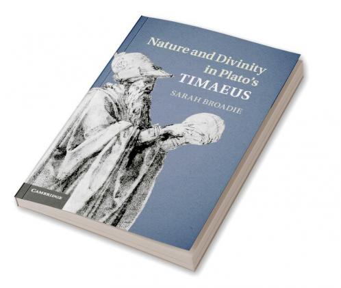 Nature and Divinity in Plato's Timaeus