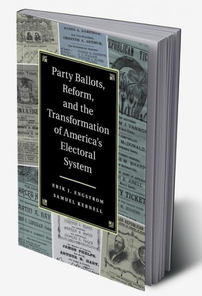 Party Ballots Reform and the Transformation of America's Electoral System