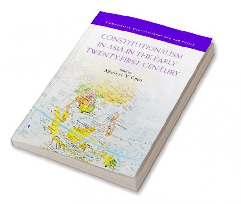 Constitutionalism in Asia in the Early Twenty-First Century