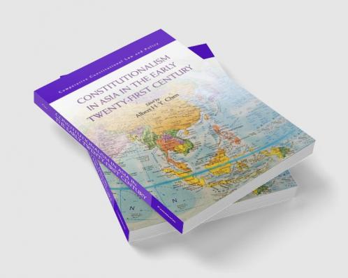 Constitutionalism in Asia in the Early Twenty-First Century