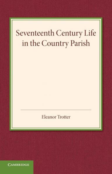 Seventeenth Century Life in the Country Parish