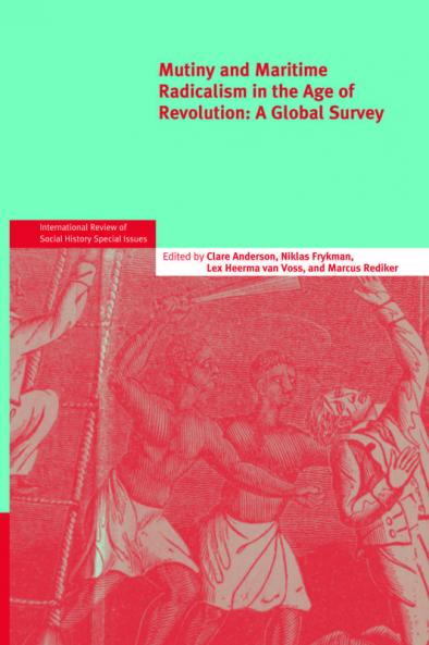 Mutiny and Maritime Radicalism in the Age of Revolution