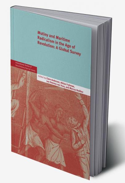 Mutiny and Maritime Radicalism in the Age of Revolution