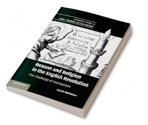 Reason and Religion in the English Revolution