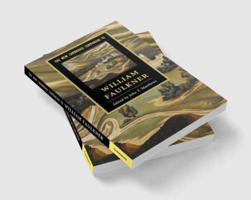 The New Cambridge Companion to William Faulkner