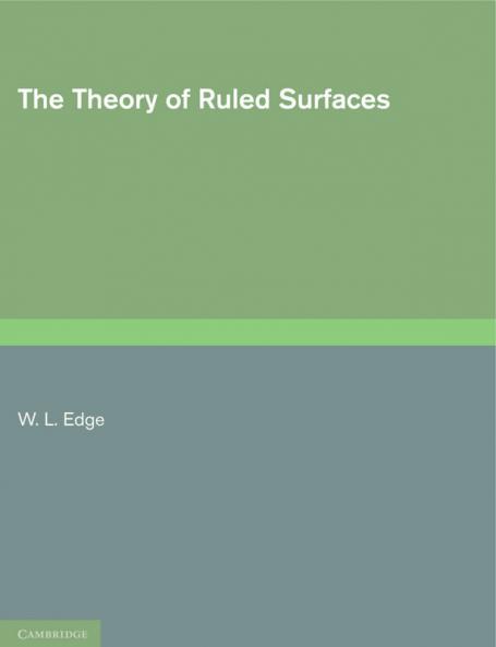 The Theory of Ruled Surfaces