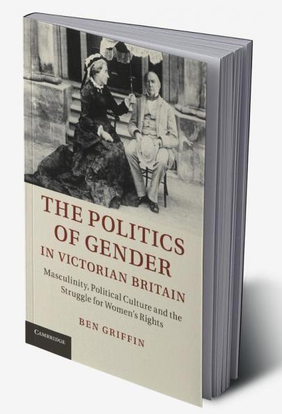 The Politics of Gender in Victorian Britain