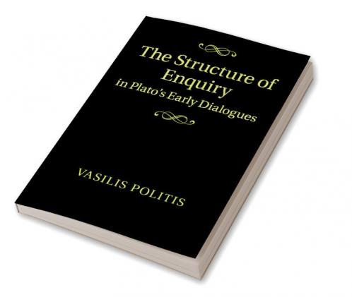 The Structure of Enquiry in Plato's Early Dialogues