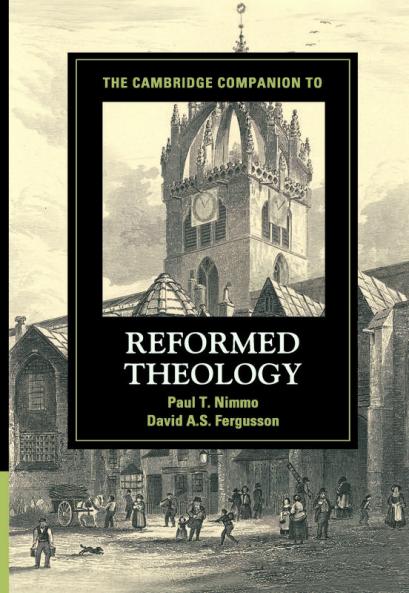 The Cambridge Companion to Reformed Theology
