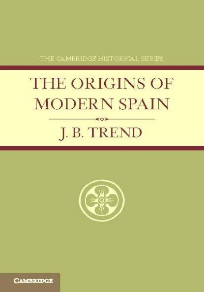The Origins of Modern Spain